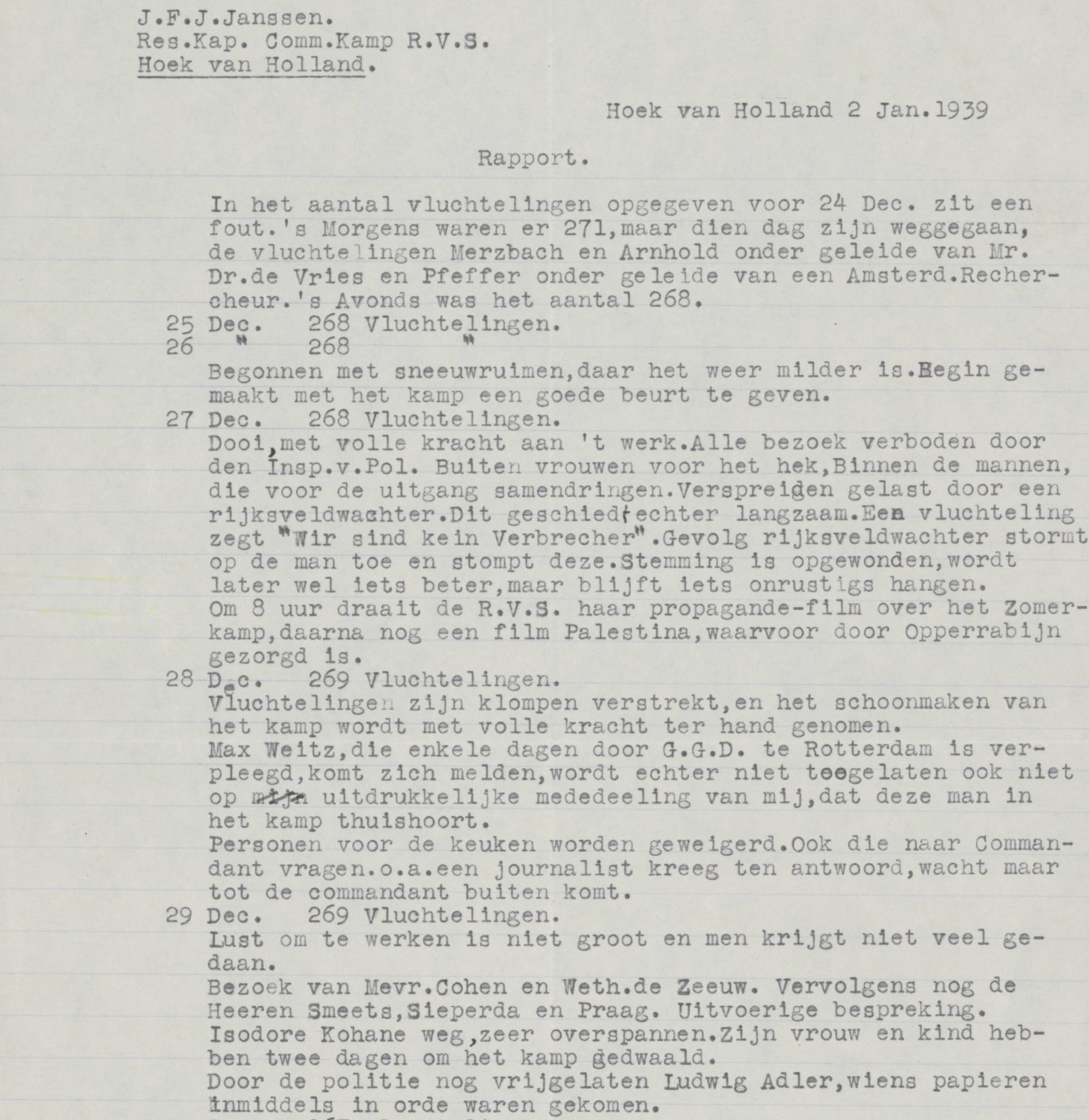 Uitsnede uit één van de eerste weekrapporten van de kampcommandant waarin de gespannen sfeer beschreven wordt. De vluchteling ‘Pfeffer' die onder geleide van een Amsterdamse rechercheur het kamp weer verlaat, was Fritz Pfeffer, de Duitse tandarts die vanaf november 1942 onderduikt in het Achterhuis en de slaapkamer van Anne Frank met haar deelt. Hij was per abuis in het kamp terechtgekomen, hij was niet illegaal in Nederland. Afkomstig uit het Nationaal Archief, Den Haag, Zorg voor Vluchtelingen uit Duitsland, nummer toegang 2.04.58, inventarisnummer 66 Weekrapporten en sterktestaten van kampbewoners